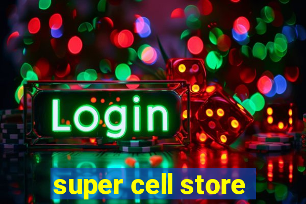 super cell store